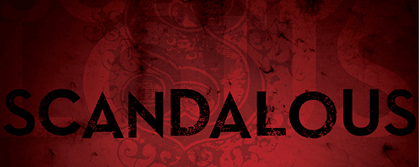 Chapel Series - Scandalous